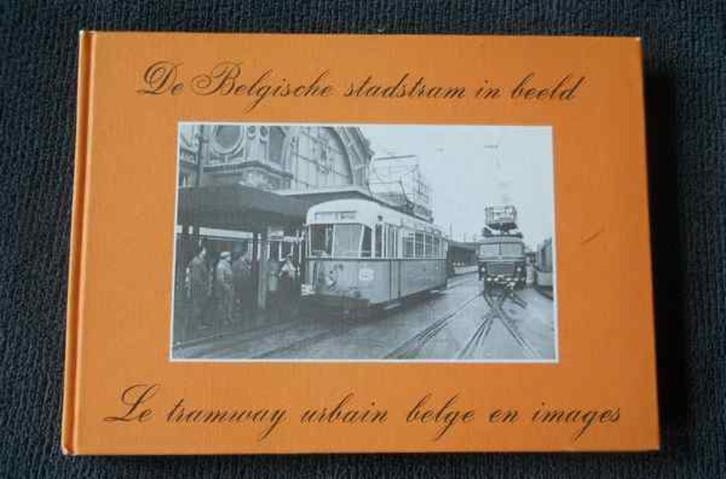 Belgische stadstram in beeld - Tramway urbain belge en image, Verzamelen, Spoorwegen en Tram, Gebruikt, Tram, Boek of Tijdschrift