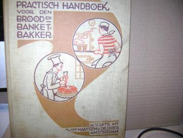 Practisch handboek voor den brood en banketbakketbakker