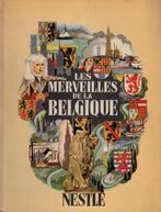 Les merveilles de la Belgique - Nestlé- livre chromo, Livres, Marie Gevers, Enlèvement, Utilisé