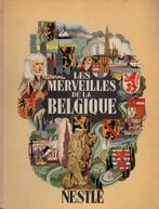 Les merveilles de la Belgique - Nestlé- livre chromo, Ophalen, Gelezen, Marie Gevers