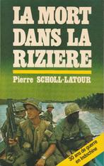 La mort dans la rizière 30ans de guerre en Indochine Pierre, Pierre Scholl-Latour, Ophalen of Verzenden, Zo goed als nieuw, Algemeen