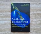 Liefde in de plantenwereld, botanische kijk op evolutie seks, Boeken, Natuur, Bloemen, Planten en Bomen, Maarten Christenhusz