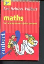 MATHS-Troisème - Les fichiers Vuibert - Maths, Livres, Felloneau Claude, Enseignement secondaire inférieur, Mathématiques A, Utilisé