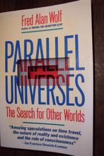 Fred Alan Wolf - Parallel Universes -Search for Other Worlds, Livres, Ésotérisme & Spiritualité, Enlèvement ou Envoi