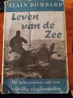 Leven van de zee, Alain Bombard, Enlèvement ou Envoi