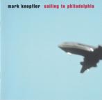 Mark Knopfler – Sailing To Philadelphia, Ophalen of Verzenden, Zo goed als nieuw, Poprock