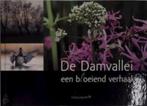De Damvallei, een bloeiend verhaal, Enlèvement