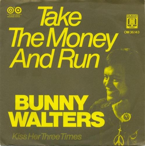 Bunny Walters – Take the money and run - Single, Cd's en Dvd's, Vinyl Singles, Gebruikt, Single, Pop, 7 inch, Ophalen of Verzenden