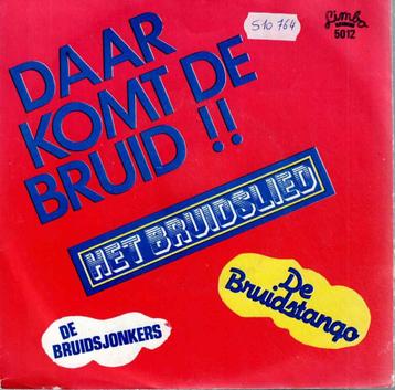 Vinyl, 7"   -   De Bruidsjonkers – Daar Komt De Bruid beschikbaar voor biedingen