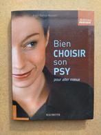 Bien choisir son Psy pour aller mieux, Boeken, Psychologie, Ophalen of Verzenden, Zo goed als nieuw, Anne-Sophie Nogaret