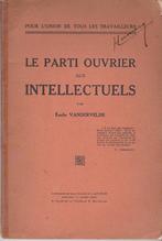 Le Parti Ouvrier aux Intellectuels., Gelezen, Ophalen of Verzenden, Emiel Vandervelde, 20e eeuw of later