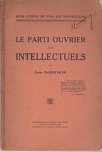 Le Parti Ouvrier aux Intellectuels., Ophalen of Verzenden, Emiel Vandervelde, 20e eeuw of later, Gelezen