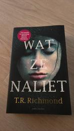 T.R. Richmond - Wat ze naliet, Boeken, Ophalen of Verzenden, T.R. Richmond