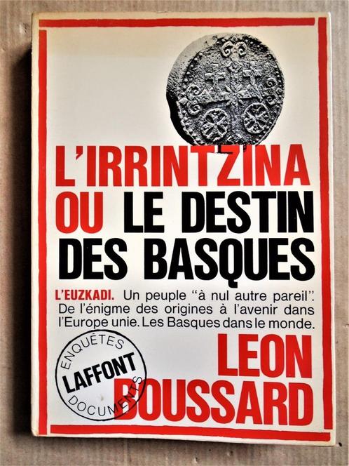 L'irrintzina ou le destin des Basques - 1969 - Léon Boussard, Livres, Histoire mondiale, Utilisé, Europe, 20e siècle ou après