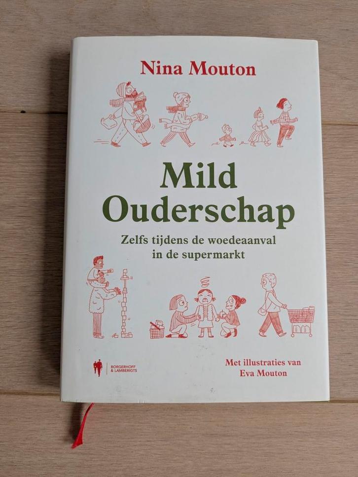 Boek 'Mild Ouderschap' - Nina Mouton, Boeken, Zwangerschap en Opvoeding, Zo goed als nieuw, Ophalen of Verzenden