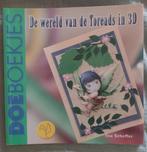 Doeboekjes - De wereld van de Toreads in 3 D, Ilse Scheffer, Ophalen of Verzenden, Zo goed als nieuw, Scrapbooking en Knutselen