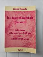 De twee Thorembais (Perwez): Haspengouw en de oorlog van 200, Gelezen, Joseph Delmelle, Ophalen of Verzenden, 17e en 18e eeuw