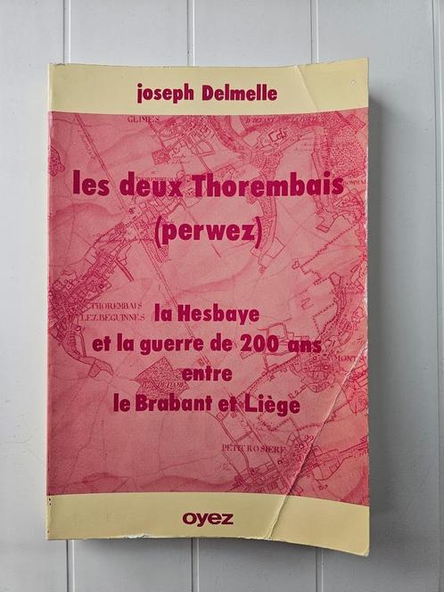 De twee Thorembais (Perwez): Haspengouw en de oorlog van 200, Boeken, Geschiedenis | Nationaal, Gelezen, 17e en 18e eeuw, Ophalen of Verzenden