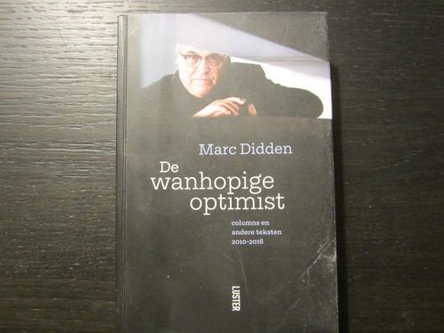 De wanhopige optimist  -Marc Didden-, Livres, Littérature, Enlèvement ou Envoi