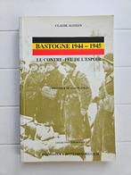 Bastogne 1944 - 1945 : Le contre-feu de l'espoir, Livres, Enlèvement ou Envoi, Claude Alsteen, Deuxième Guerre mondiale, Utilisé