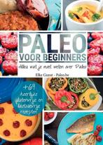 boek: Paleo voor beginners/Elke Gunst, Ophalen of Verzenden, Zo goed als nieuw, Dieet en Voeding