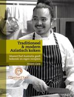 Traditioneel & Modern Aziatisch Koken,Adam Liaw,Masterchef, Hoofdgerechten, Adam Liaw, Zo goed als nieuw, Azië en Oosters