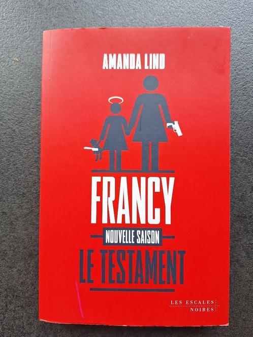 Amanda Lind - Francy le testament, Boeken, Romans, Zo goed als nieuw, Amerika, Ophalen