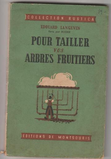 POUR TAILLER VOS ARBRES FRUITIERS