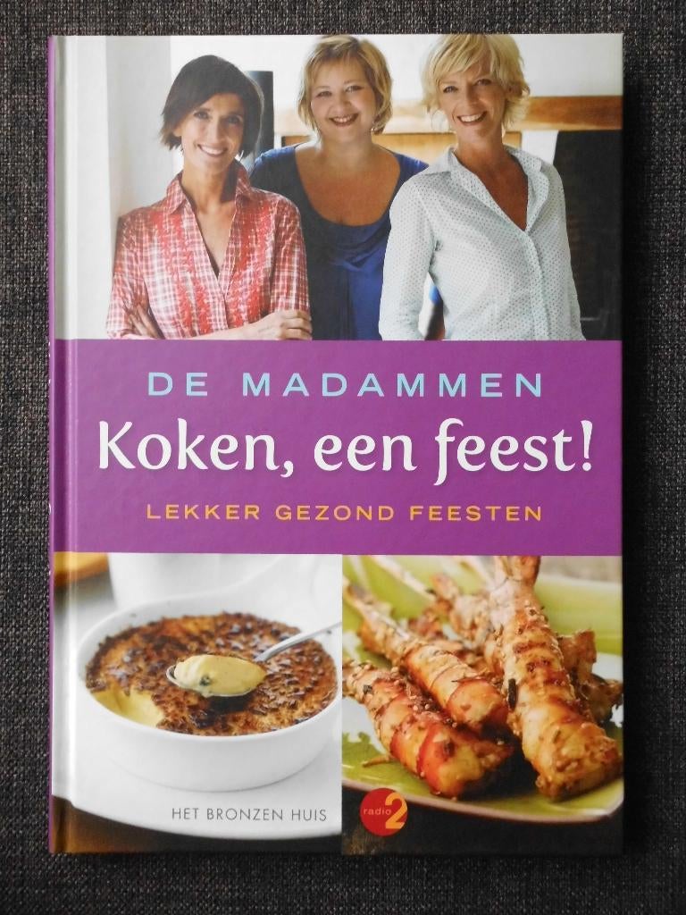 Koken, een feest ! - De Madammen (Radio 2), Livres, Livres de cuisine, Enlèvement ou Envoi, Comme neuf, Autres types, Europe