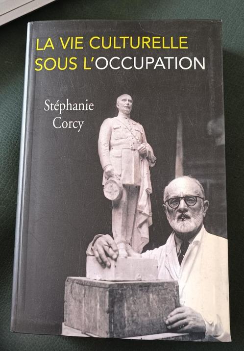 La Vie culturelle sous l'occupation : Stephanie Corcy :GRAND, Livres, Guerre & Militaire, Utilisé, Autres sujets/thèmes, Deuxième Guerre mondiale