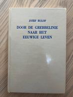 Jozef Rulof - Door de Grebbelinie naar het eeuwige leven, Comme neuf, Enlèvement ou Envoi