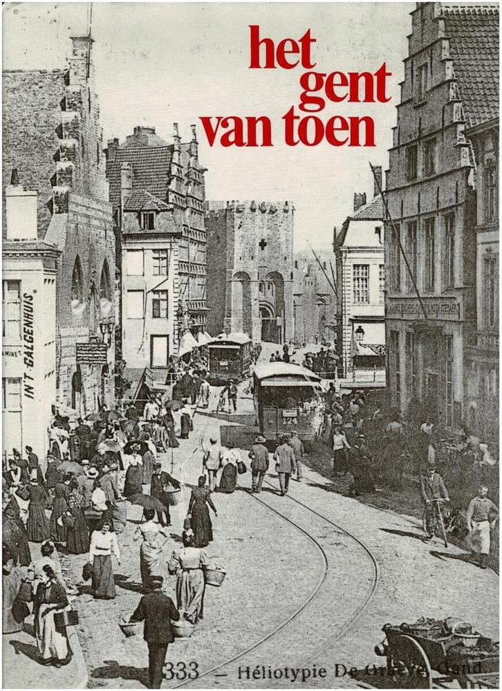 Het Gent van toen Honderd jaar Gent en de Gentenaars, Boeken, Geschiedenis | Stad en Regio, Gelezen, Ophalen of Verzenden