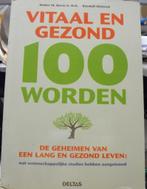 Vitaal en gezond 100 worden, dr Walter M. Bortz, Enlèvement ou Envoi, Comme neuf