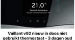 Vaillant v92 thermostaat nieuw, Doe-het-zelf en Bouw, Thermostaten, Ophalen, Zo goed als nieuw