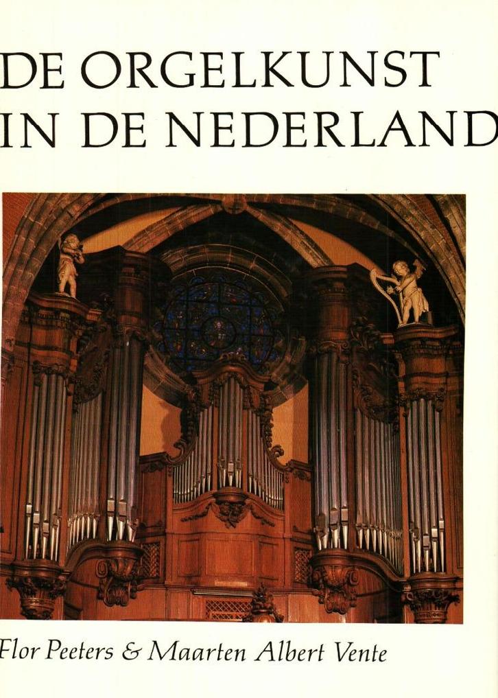 De orgelkunst in de nederlanden flor peeters maarten albert, Boeken, Muziek, Zo goed als nieuw, Ophalen of Verzenden