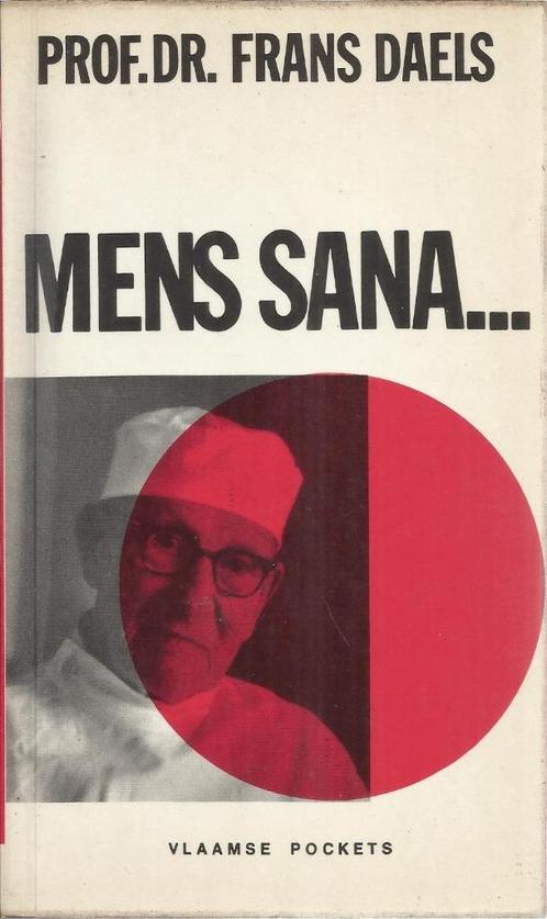 MENS SANA... Prof. Dr. FRANS DAELS, Livres, Politique & Société, Utilisé, Société, Enlèvement ou Envoi