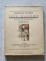 CEUX D'ALGÉRIE : TYPES ET COUTUMES - Duchêne / 1929, Antiquités & Art, Duchêne Ferdinand, Enlèvement ou Envoi