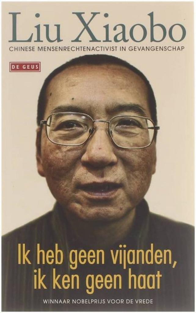 Ik heb geen vijanden, ik ken geen haat Liu Xiaobo, Boeken, Biografieën, Zo goed als nieuw, Politiek, Ophalen of Verzenden