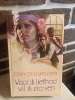 Cathy Cash Spellman  - waar ik liefhad wil ik sterven, Ophalen of Verzenden, Gelezen