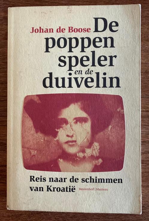 Johan de Boose - De poppenspeler en de duivelin, Boeken, Geschiedenis | Wereld, Zo goed als nieuw, Europa, Ophalen of Verzenden