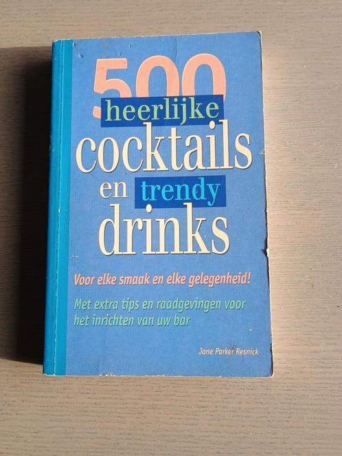 500 Heerlijke Cocktails En Trendy Drinks-Jane Parker Resnick, Boeken, Kookboeken, Ophalen of Verzenden