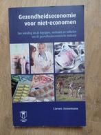 L. Annemans - Gezondheidseconomie voor niet-economen, Boeken, Ophalen of Verzenden, Zo goed als nieuw, L. Annemans