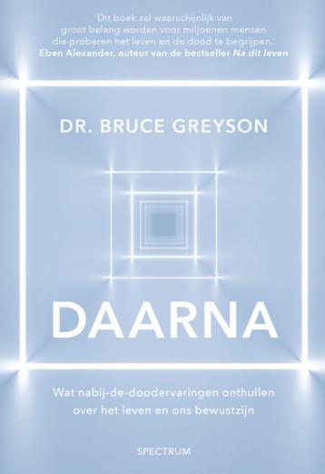 Daarna, Bruce Greyson Wat nabij-de-doodervaringen onthullen  beschikbaar voor biedingen