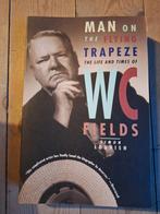 The Life and Times of W.C.Fields, Man on the flying Trapeze, Livres, Biographies, Comme neuf, Enlèvement ou Envoi