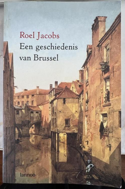 Roel Jacobs - Een geschiedenis van Brussel, Livres, Histoire & Politique, Enlèvement ou Envoi