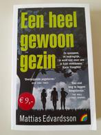 Thriller - Een Heel Gewoon Gezin - Mattias Edvardsson, Ophalen of Verzenden, Zo goed als nieuw, Scandinavië