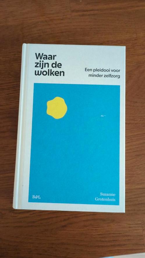 Waar zijn de wolken, een pleidooi voor minder zelfzorg, Boeken, Literatuur, Zo goed als nieuw, Ophalen