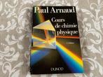 Cours de chimie physique Paul Arnaud Dunod 3ème édition. 199, Paul Arnaud, Utilisé, Envoi, Enseignement supérieur