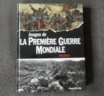 Images de la Première Guerre Mondiale, Livres, Guerre & Militaire, Enlèvement ou Envoi