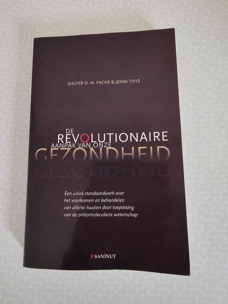 Revolutionaire Aanpak Van Onze Gezondheid,9789079410019, Boeken, Gezondheid, Dieet en Voeding, Zo goed als nieuw, Gezondheid en Conditie